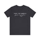 Take The World Give Me Jesus Unisex Jersey Short Sleeve Tee