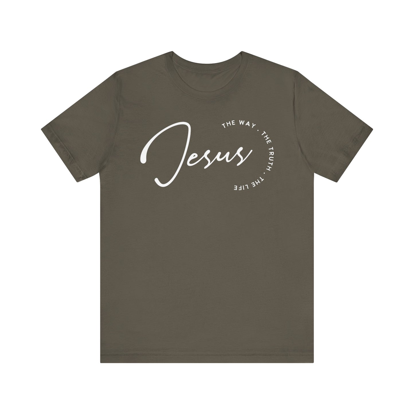 Jesus The Way. The Truth. The Life. Unisex Jersey Short Sleeve Tee