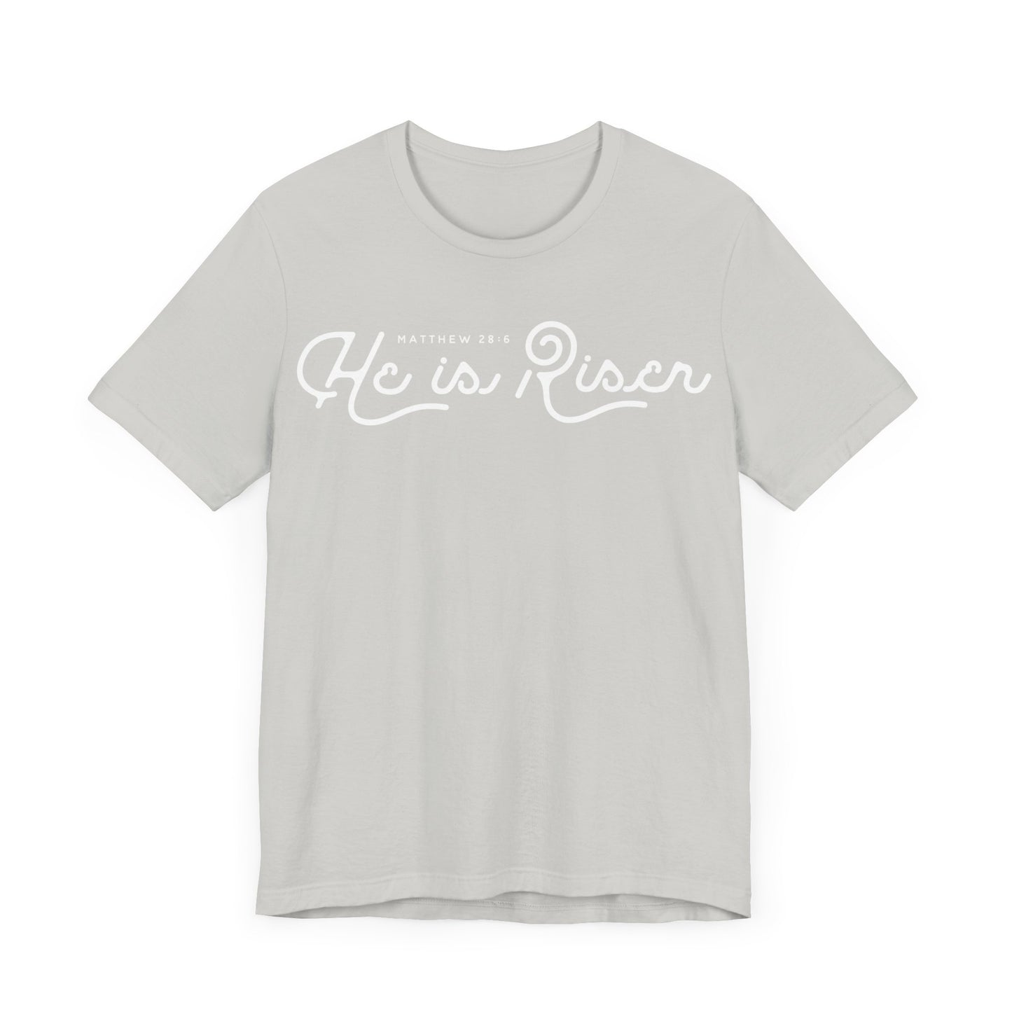 He Is Risen. Unisex Jersey Short Sleeve Tee
