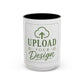Custom Accent Coffee Mug – Custom Upload Design Ceramic Mug (11oz & 15oz)