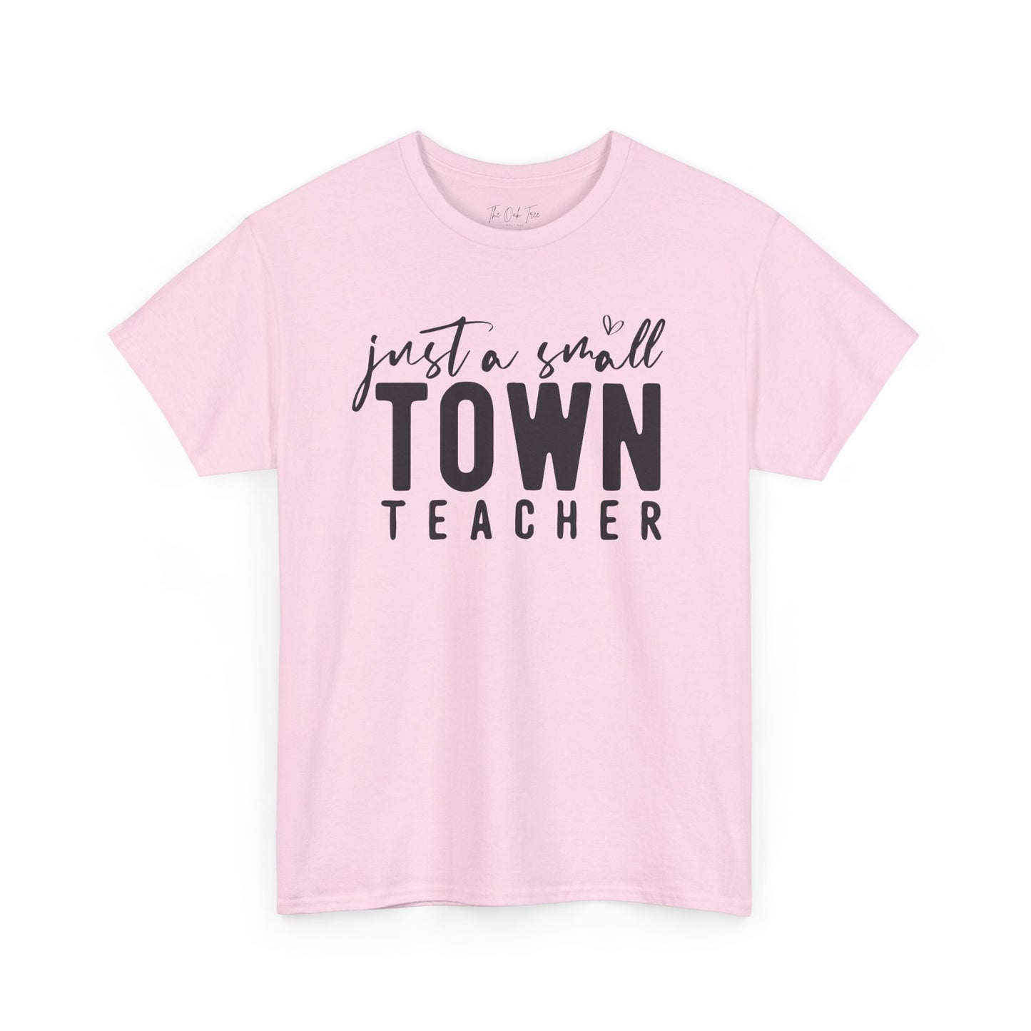 Just a Small Town Teacher Tee Unisex Heavy Cotton Tee