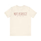 Not Perfect, Just Forgiven Unisex Jersey Short Sleeve Tee