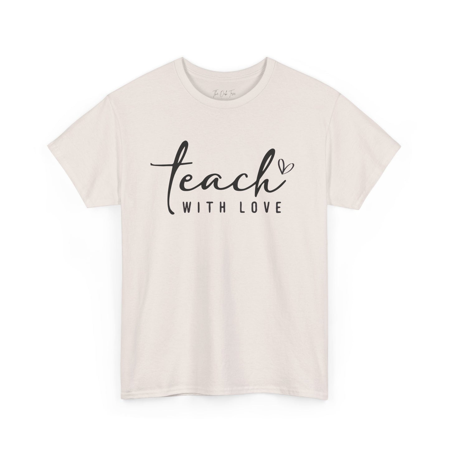 Teach With Love (2) Unisex Heavy Cotton Tee