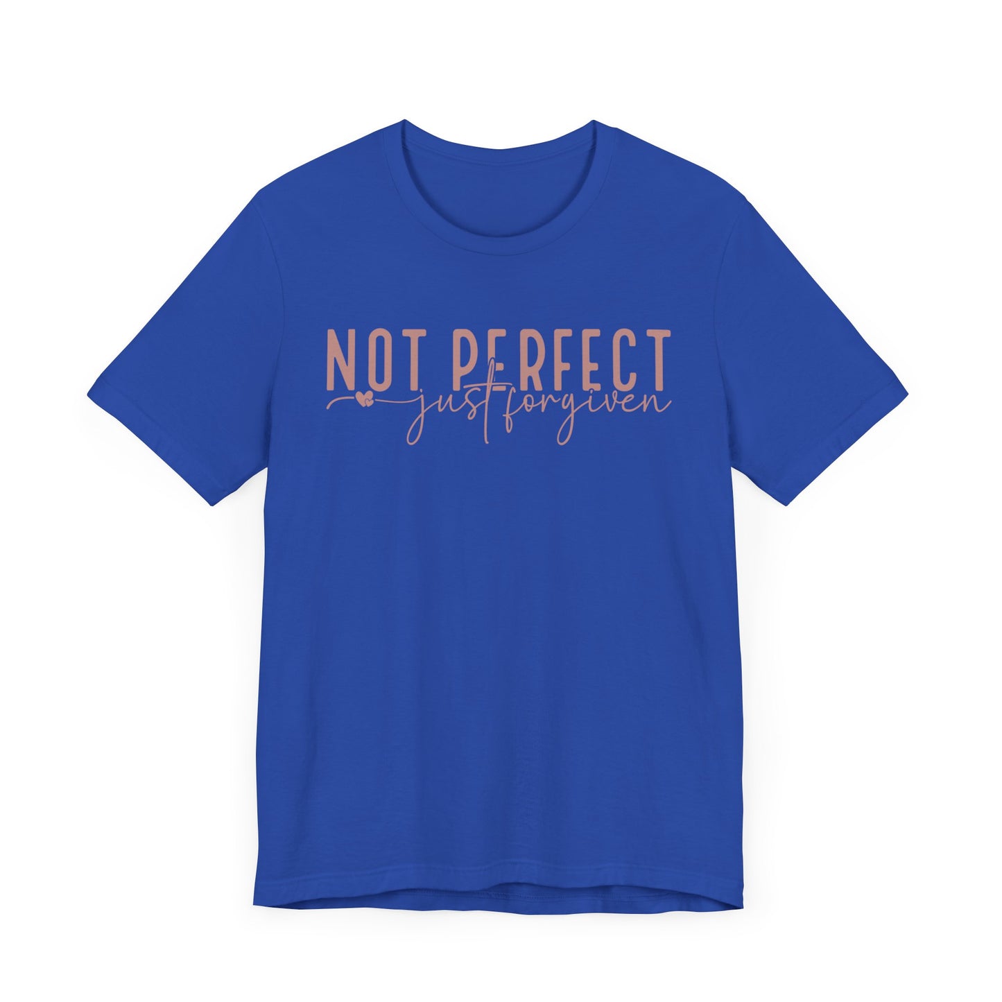Not Perfect, Just Forgiven Unisex Jersey Short Sleeve Tee