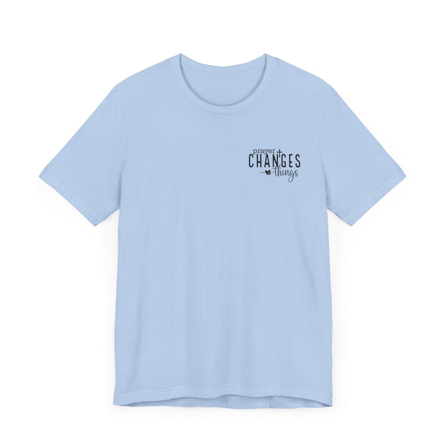 Prayer Changes Things Unisex Jersey Short Sleeve Tee