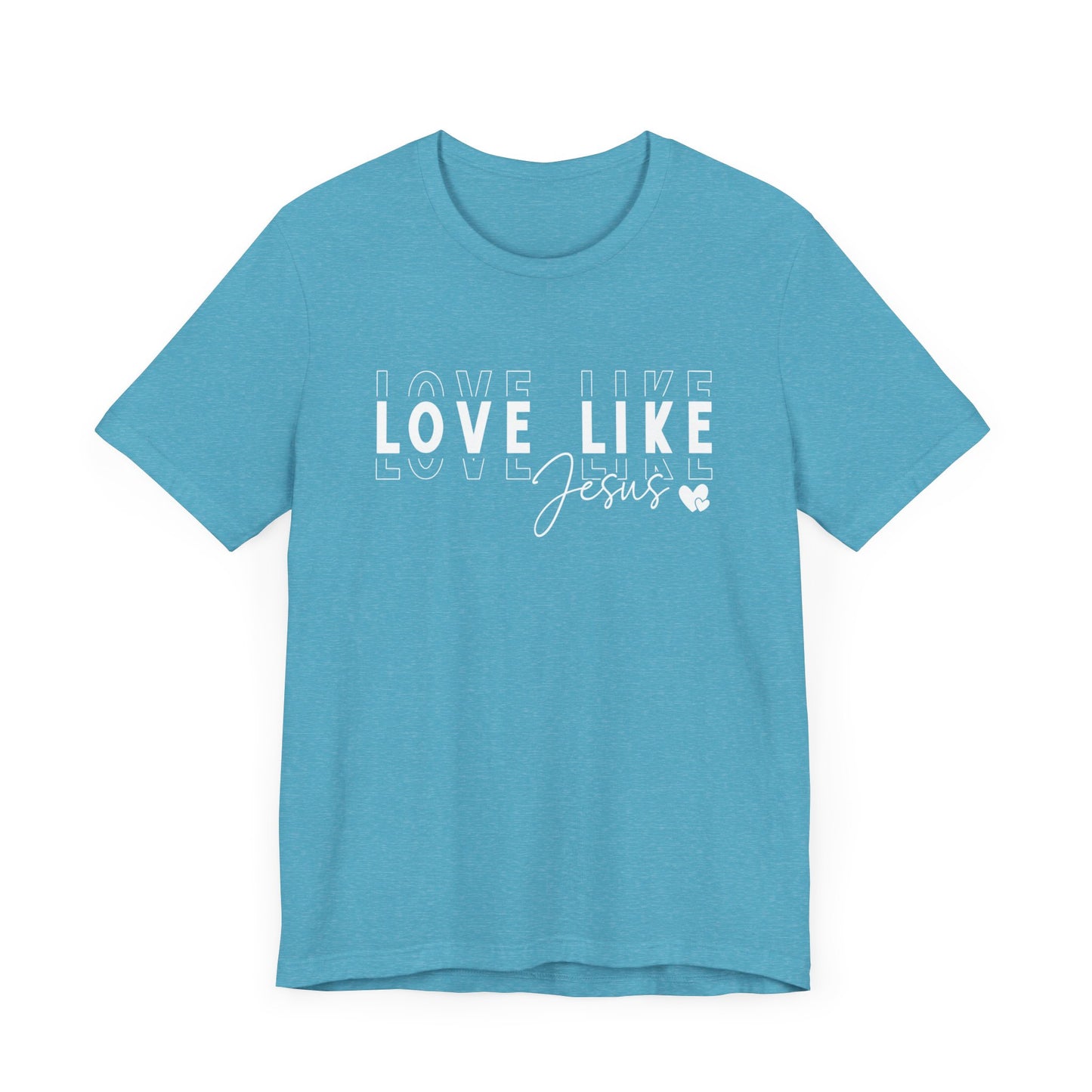 Love Like Jesus Unisex Jersey Short Sleeve Tee
