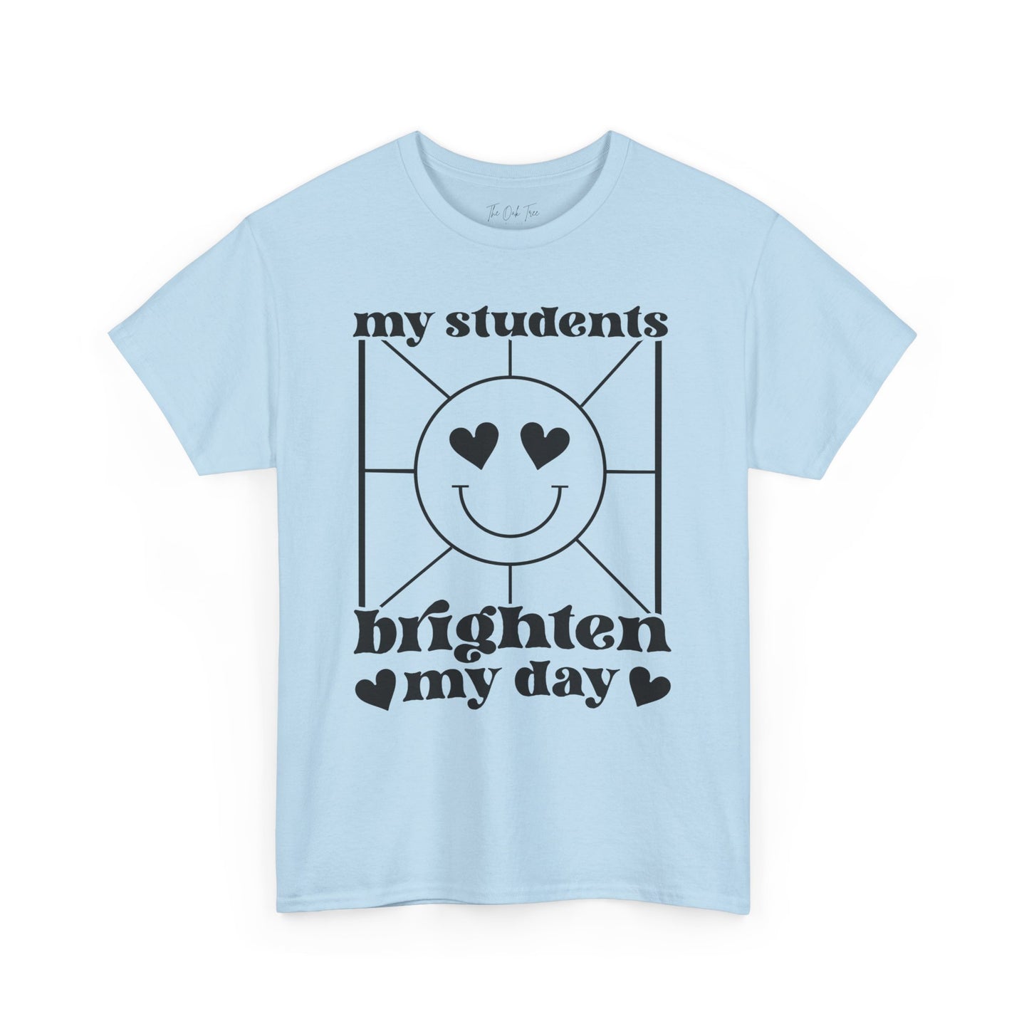 My Students Brighten My Day Unisex Heavy Cotton Tee
