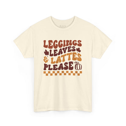 Leggings Leaves & Lattes Please Unisex Heavy Cotton Tee