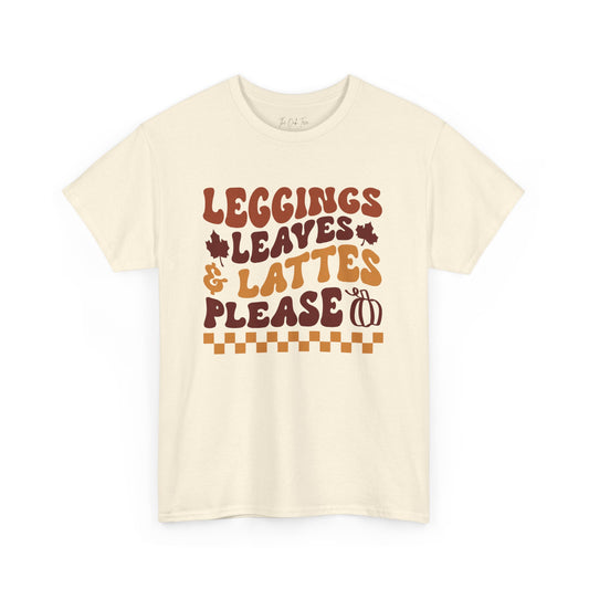 Leggings Leaves & Lattes Please Unisex Heavy Cotton Tee