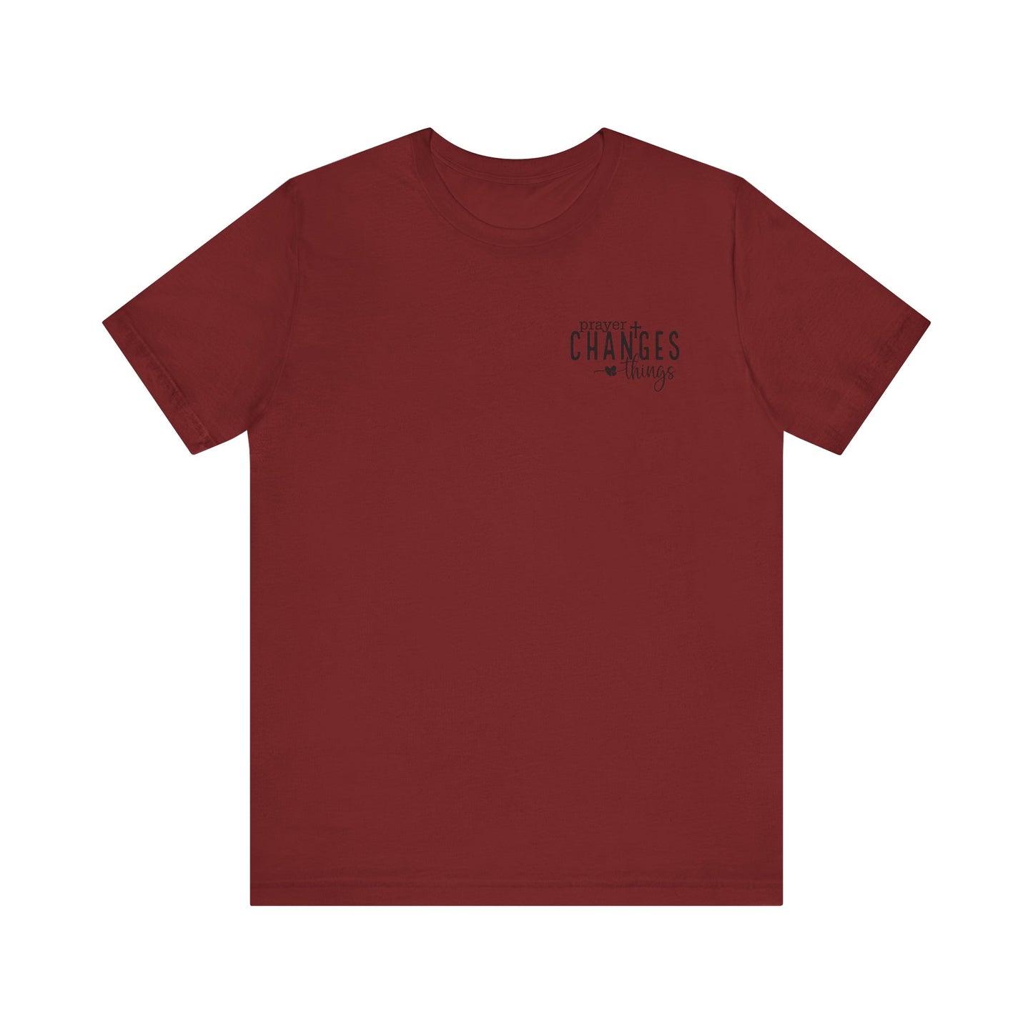 Prayer Changes Things Unisex Jersey Short Sleeve Tee