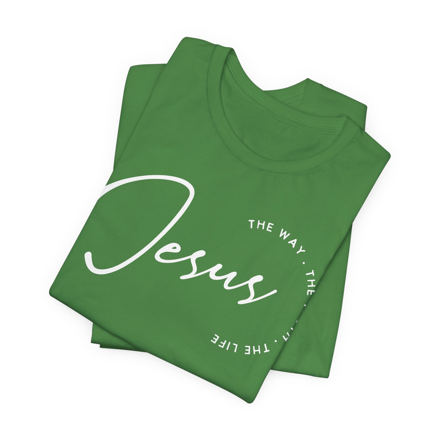 Jesus The Way. The Truth. The Life. Unisex Jersey Short Sleeve Tee