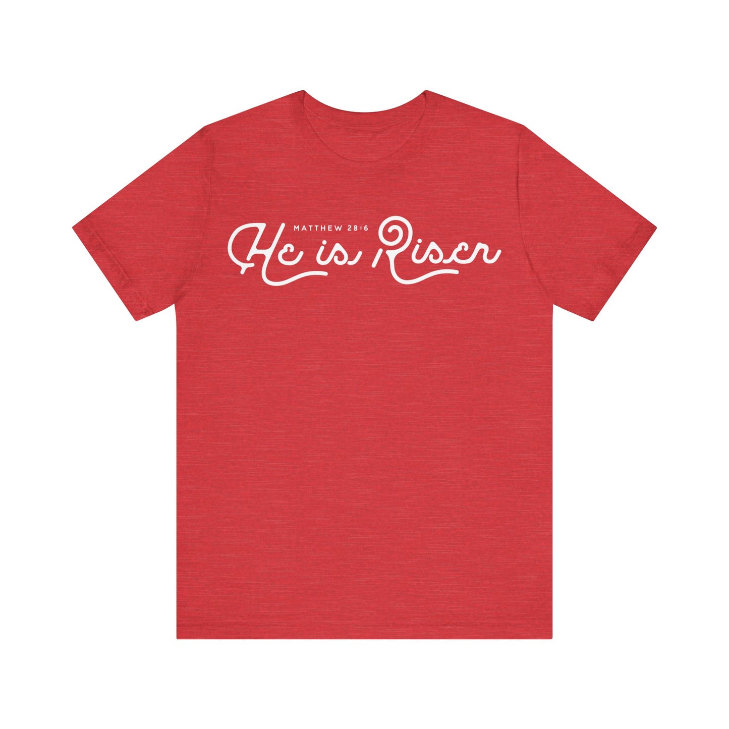 He Is Risen. Unisex Jersey Short Sleeve Tee