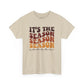 It's the Season Unisex Heavy Cotton Tee