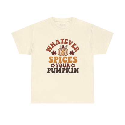 Whatever Spices Your Pumpkin Unisex Heavy Cotton Tee