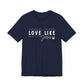 Love Like Jesus Unisex Jersey Short Sleeve Tee