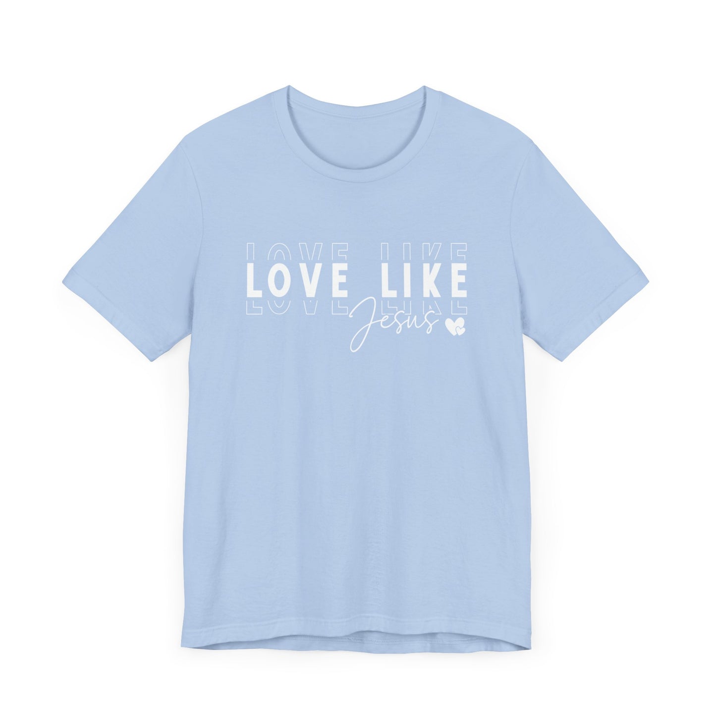 Love Like Jesus Unisex Jersey Short Sleeve Tee