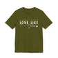 Love Like Jesus Unisex Jersey Short Sleeve Tee