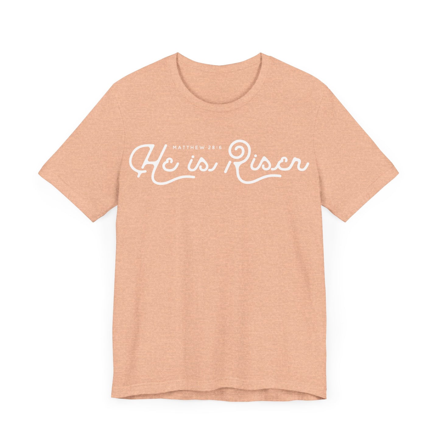 He Is Risen. Unisex Jersey Short Sleeve Tee