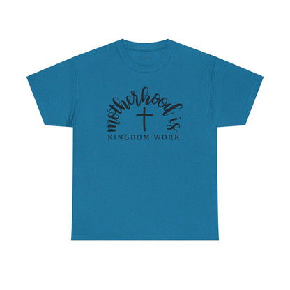 Motherhood is Kingdom Work Unisex Heavy Cotton Tee