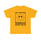 My Students Brighten My Day Unisex Heavy Cotton Tee