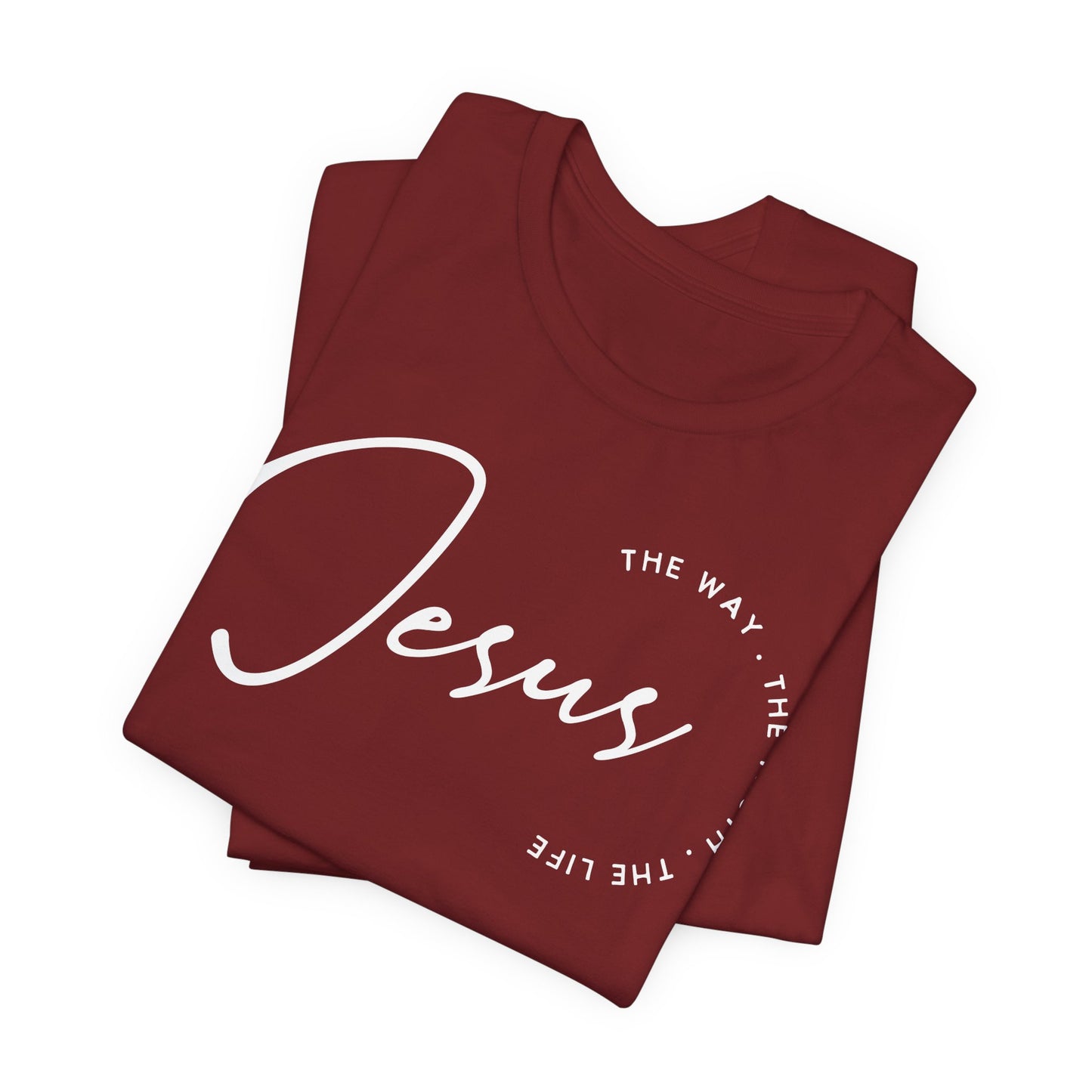 Jesus The Way. The Truth. The Life. Unisex Jersey Short Sleeve Tee