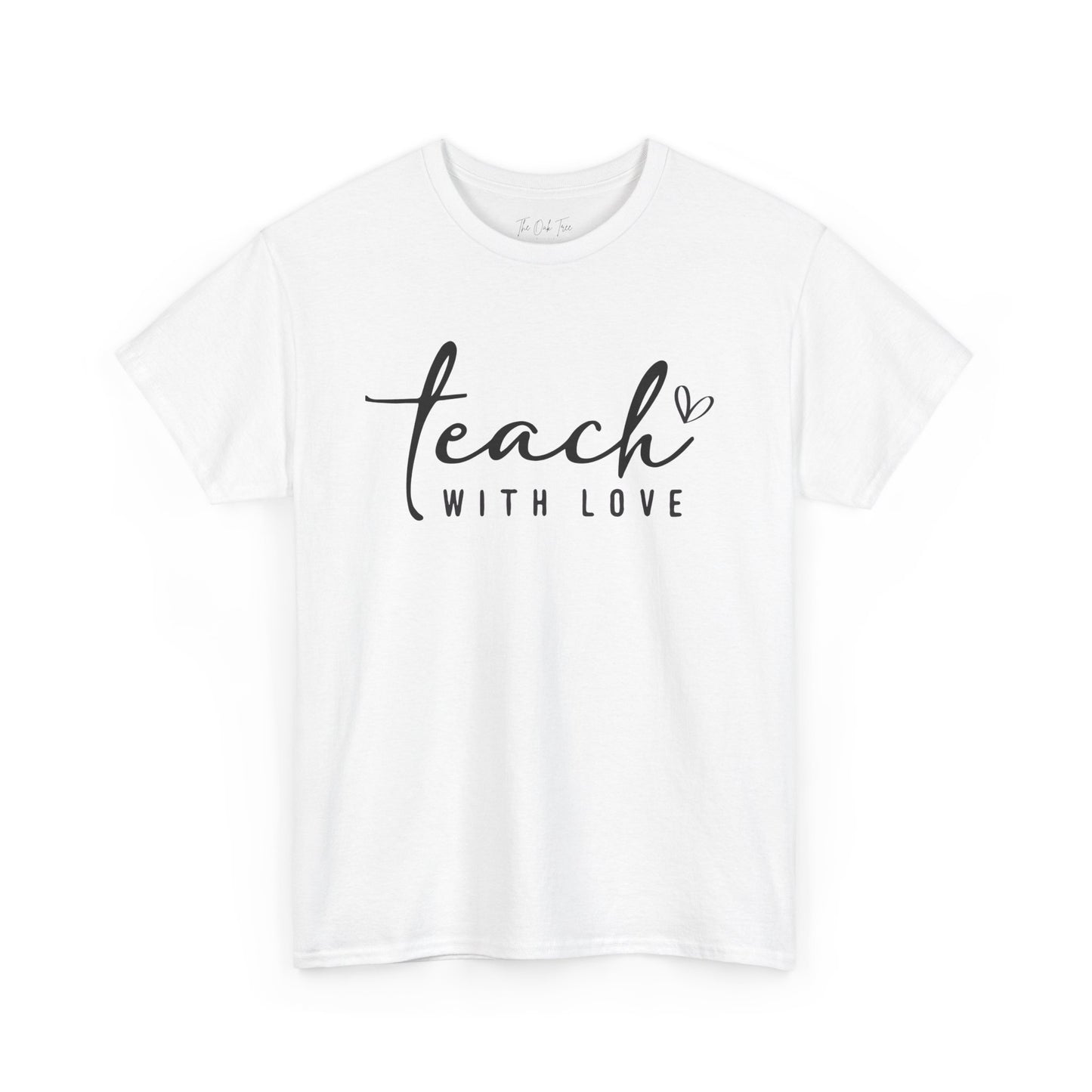 Teach With Love (2) Unisex Heavy Cotton Tee