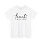 Teach With Love (2) Unisex Heavy Cotton Tee