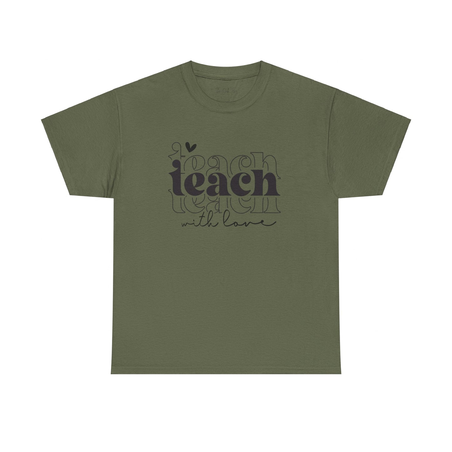 Teach With Love Tee Unisex Heavy Cotton Tee