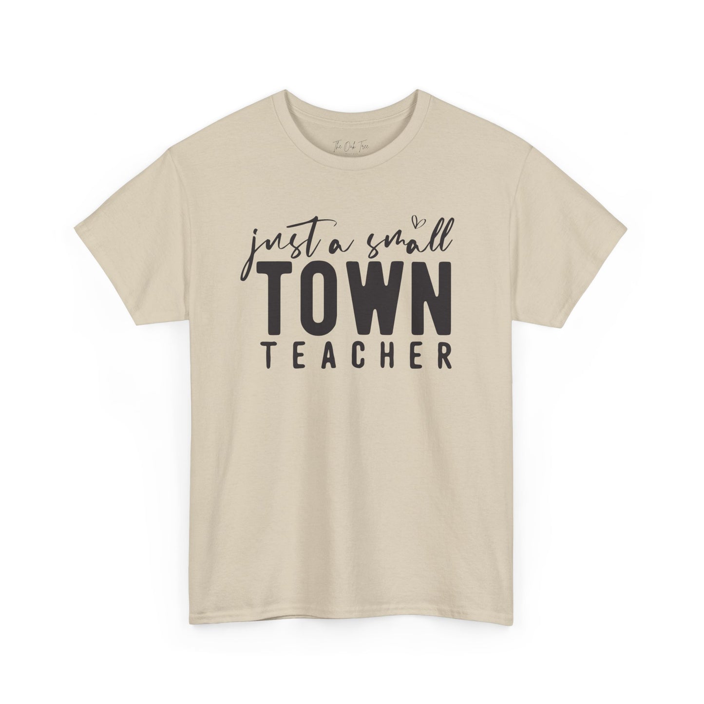 Just a Small Town Teacher Tee Unisex Heavy Cotton Tee