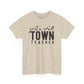 Just a Small Town Teacher Tee Unisex Heavy Cotton Tee