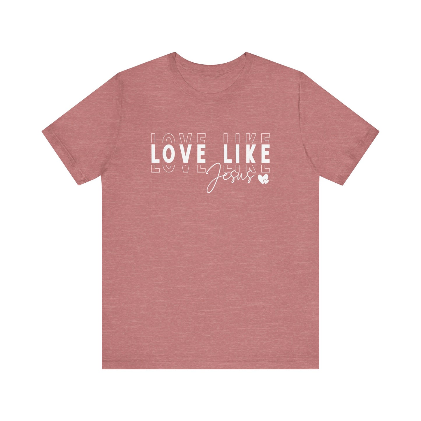 Love Like Jesus Unisex Jersey Short Sleeve Tee