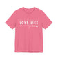 Love Like Jesus Unisex Jersey Short Sleeve Tee