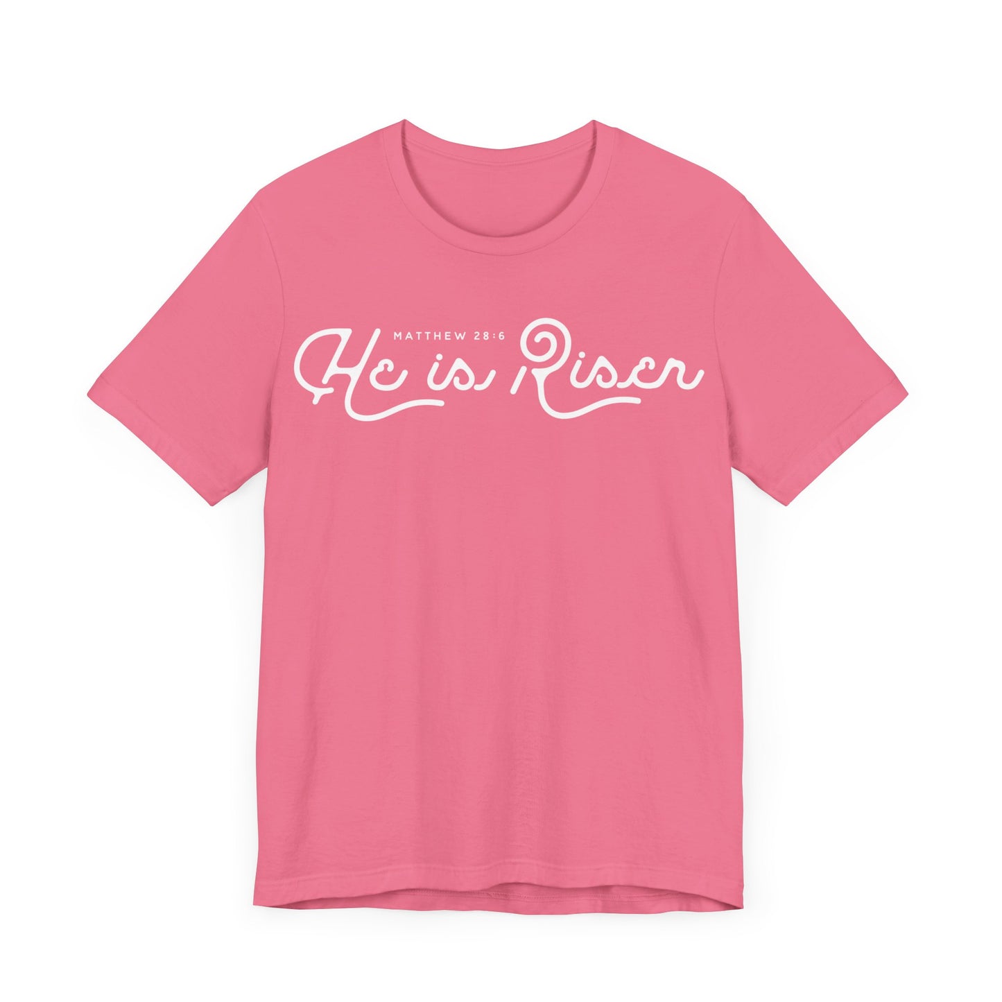He Is Risen. Unisex Jersey Short Sleeve Tee