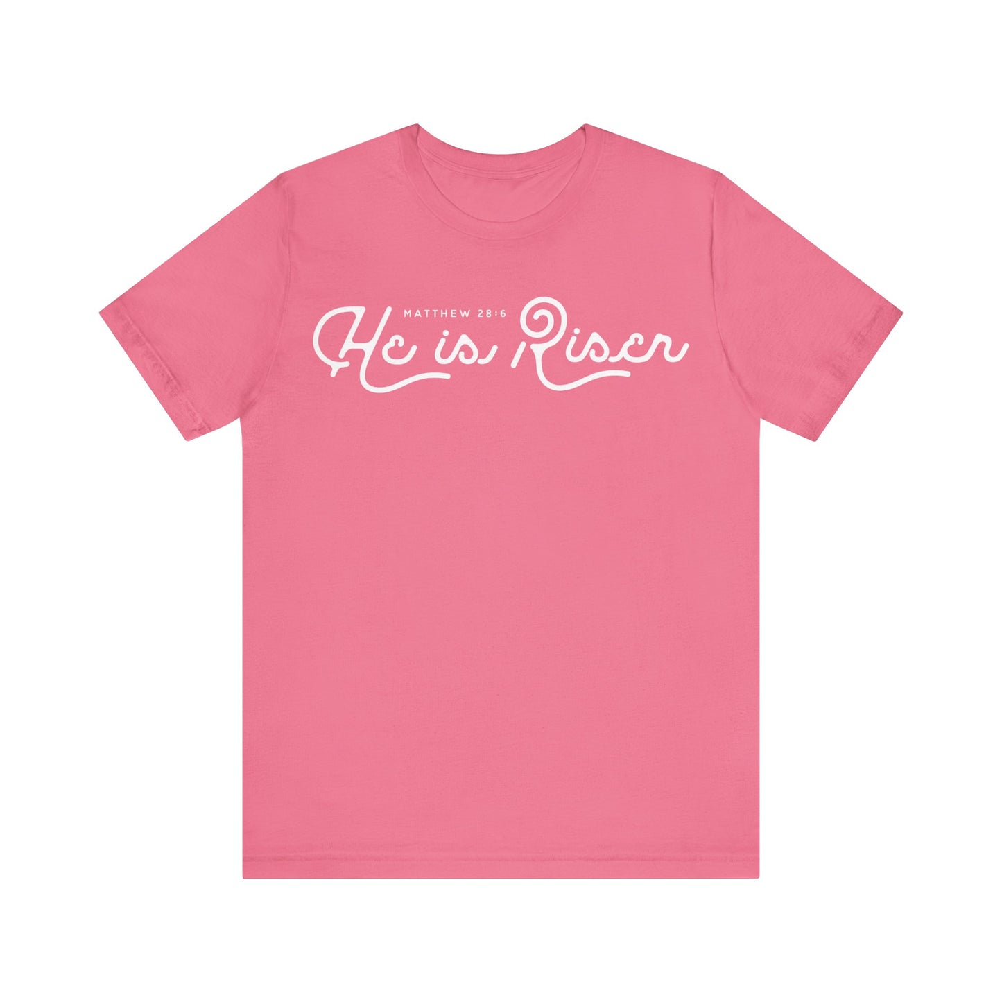 He Is Risen. Unisex Jersey Short Sleeve Tee