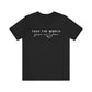 Take The World Give Me Jesus Unisex Jersey Short Sleeve Tee