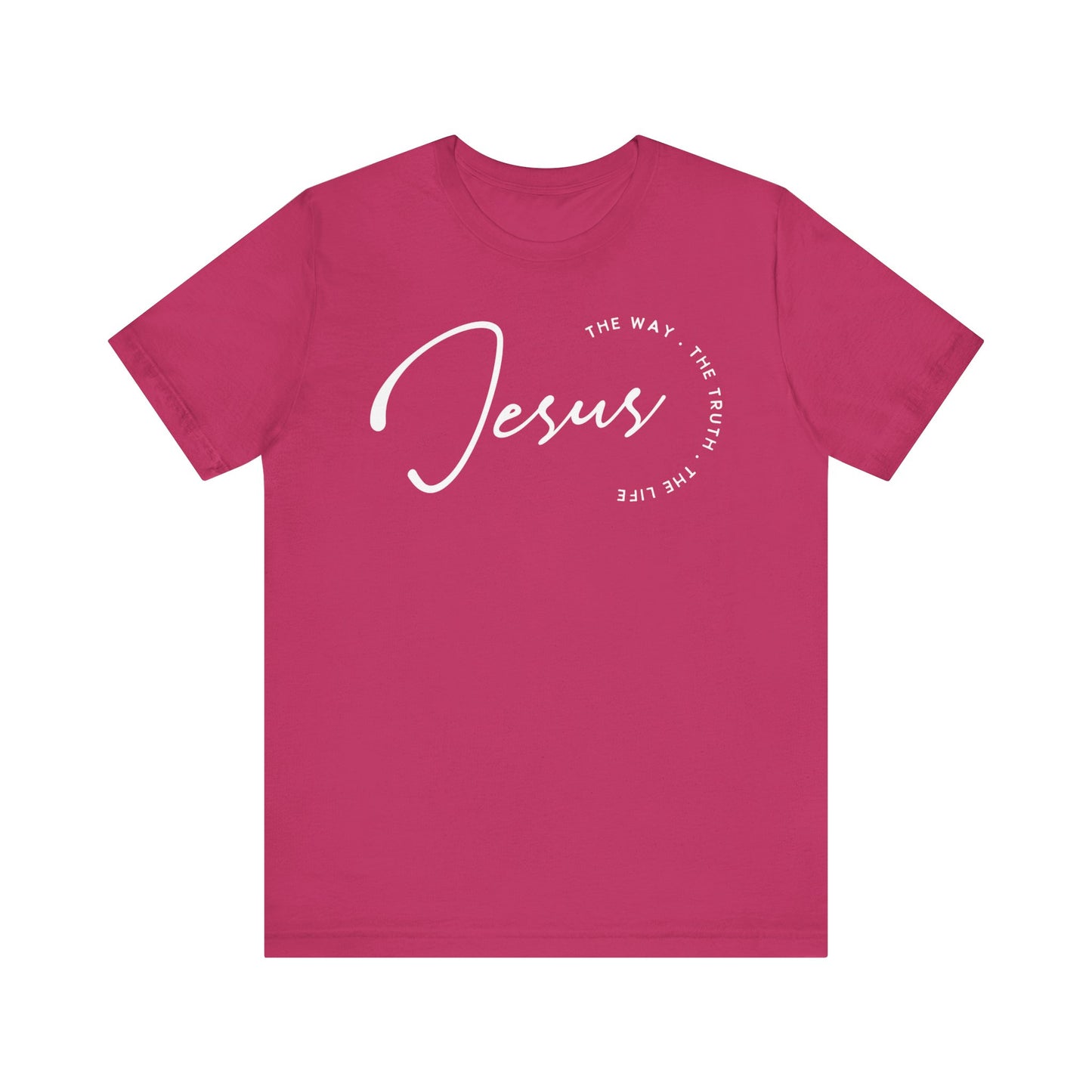 Jesus The Way. The Truth. The Life. Unisex Jersey Short Sleeve Tee