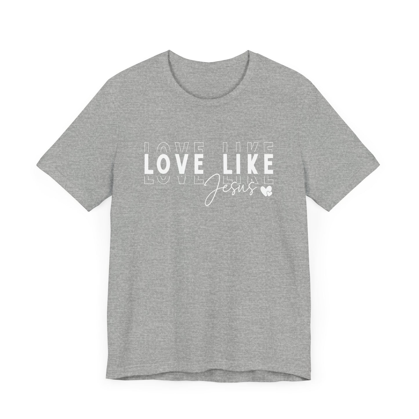 Love Like Jesus Unisex Jersey Short Sleeve Tee