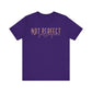 Not Perfect, Just Forgiven Unisex Jersey Short Sleeve Tee