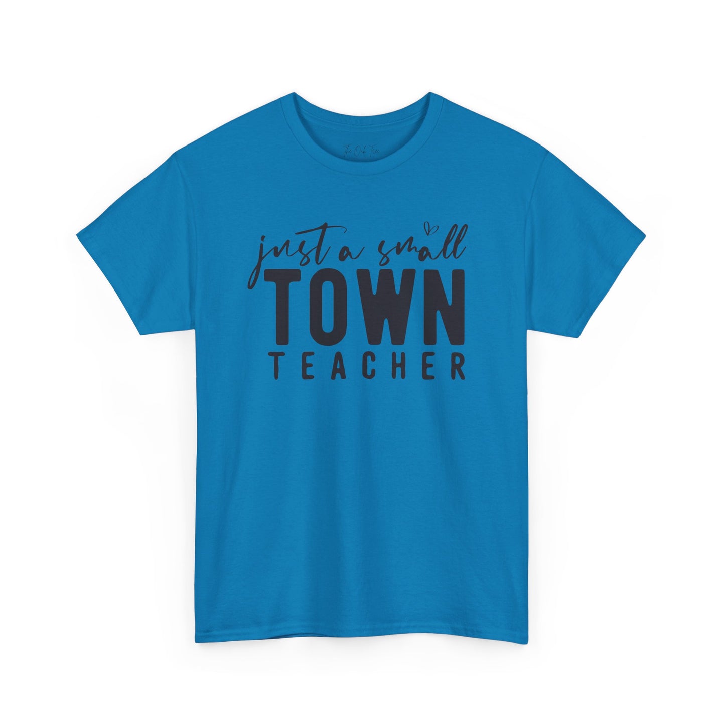 Just a Small Town Teacher Tee Unisex Heavy Cotton Tee
