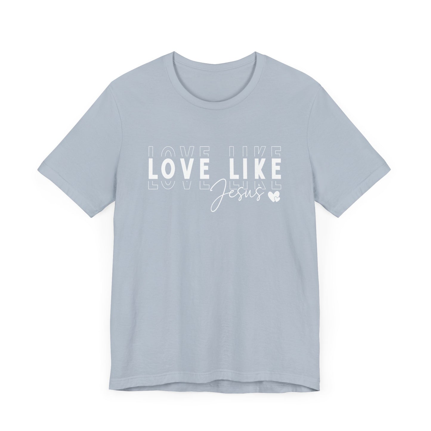 Love Like Jesus Unisex Jersey Short Sleeve Tee