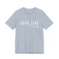 Love Like Jesus Unisex Jersey Short Sleeve Tee
