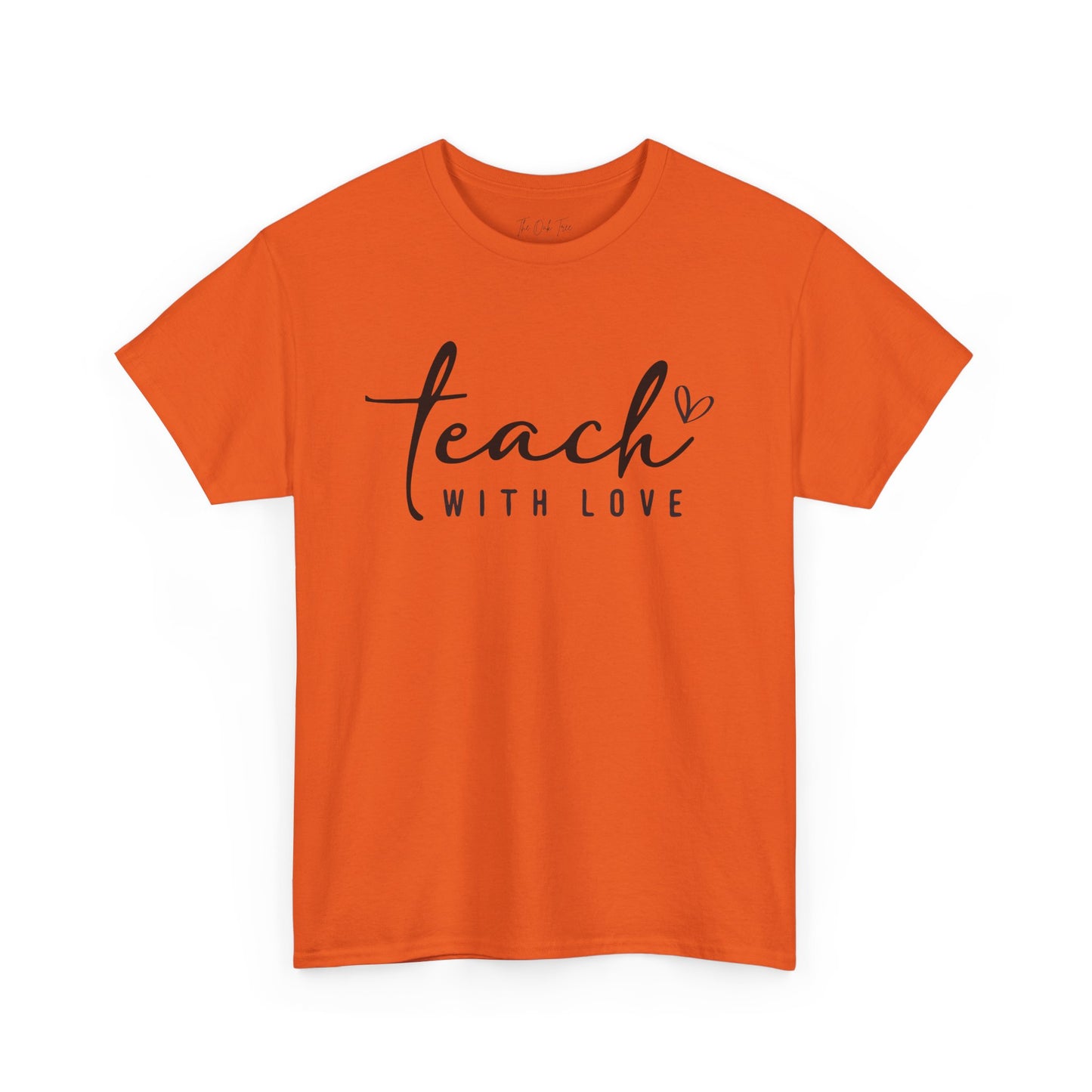Teach With Love (2) Unisex Heavy Cotton Tee