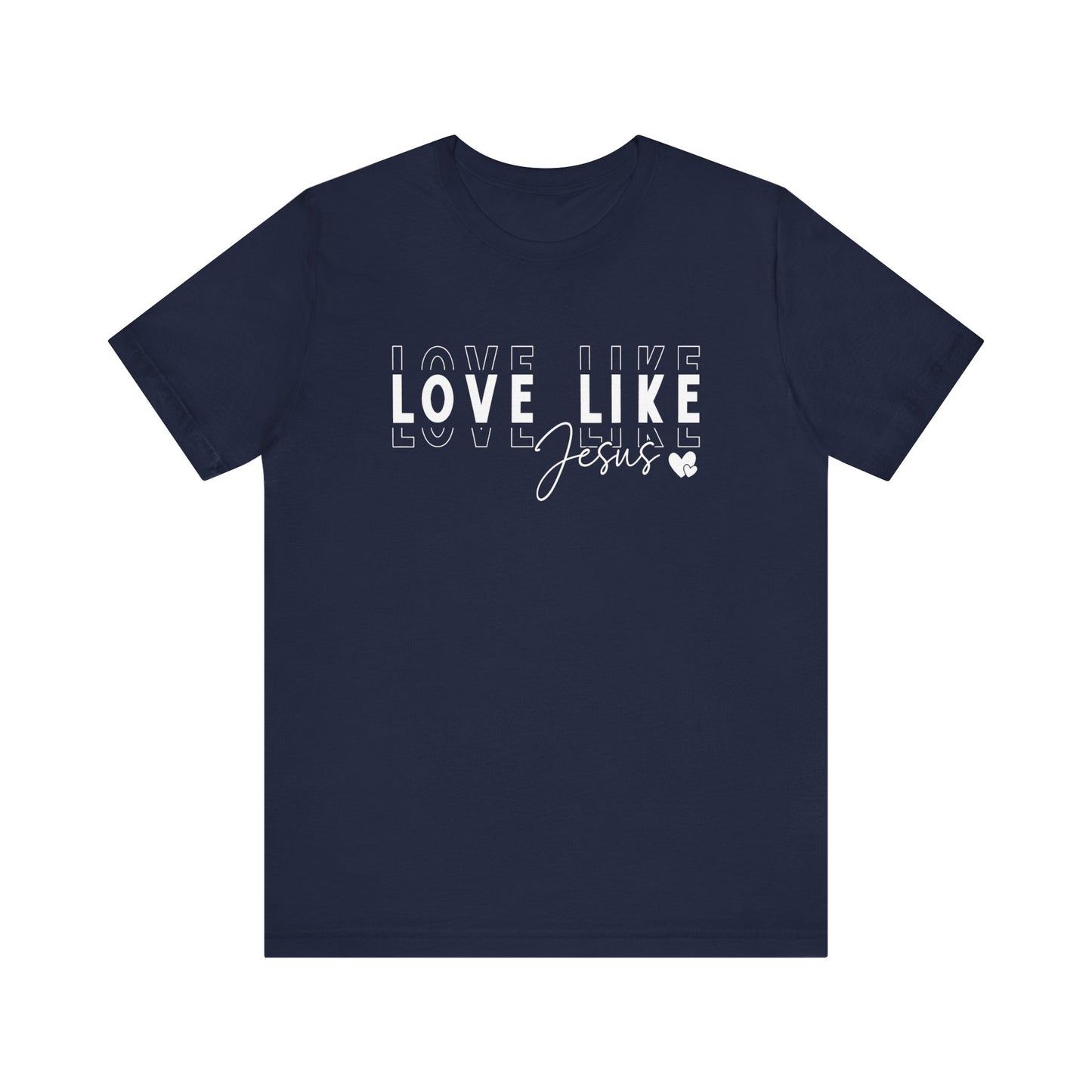 Love Like Jesus Unisex Jersey Short Sleeve Tee