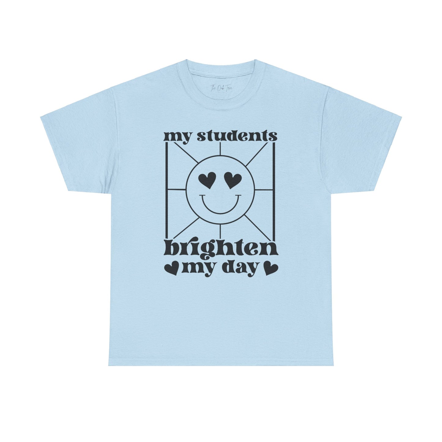 My Students Brighten My Day Unisex Heavy Cotton Tee