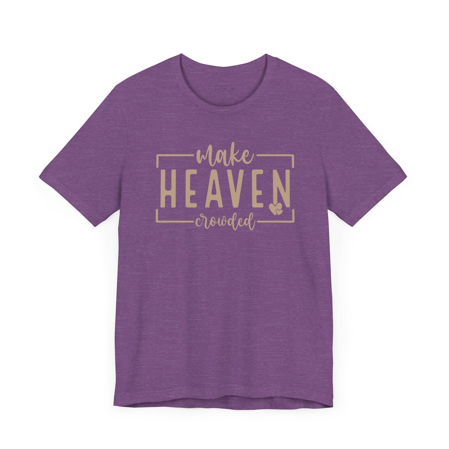 Make Heaven Crowded Unisex Jersey Short Sleeve Tee