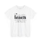 Teach With Love Tee Unisex Heavy Cotton Tee