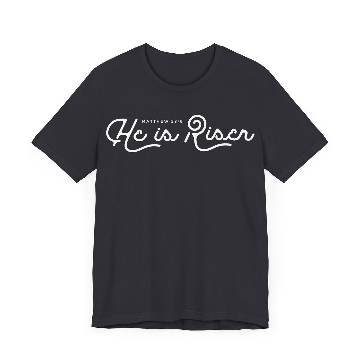He Is Risen. Unisex Jersey Short Sleeve Tee