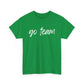 Go Team- White Text Tee