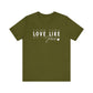 Love Like Jesus Unisex Jersey Short Sleeve Tee