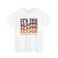 It's the Season Unisex Heavy Cotton Tee
